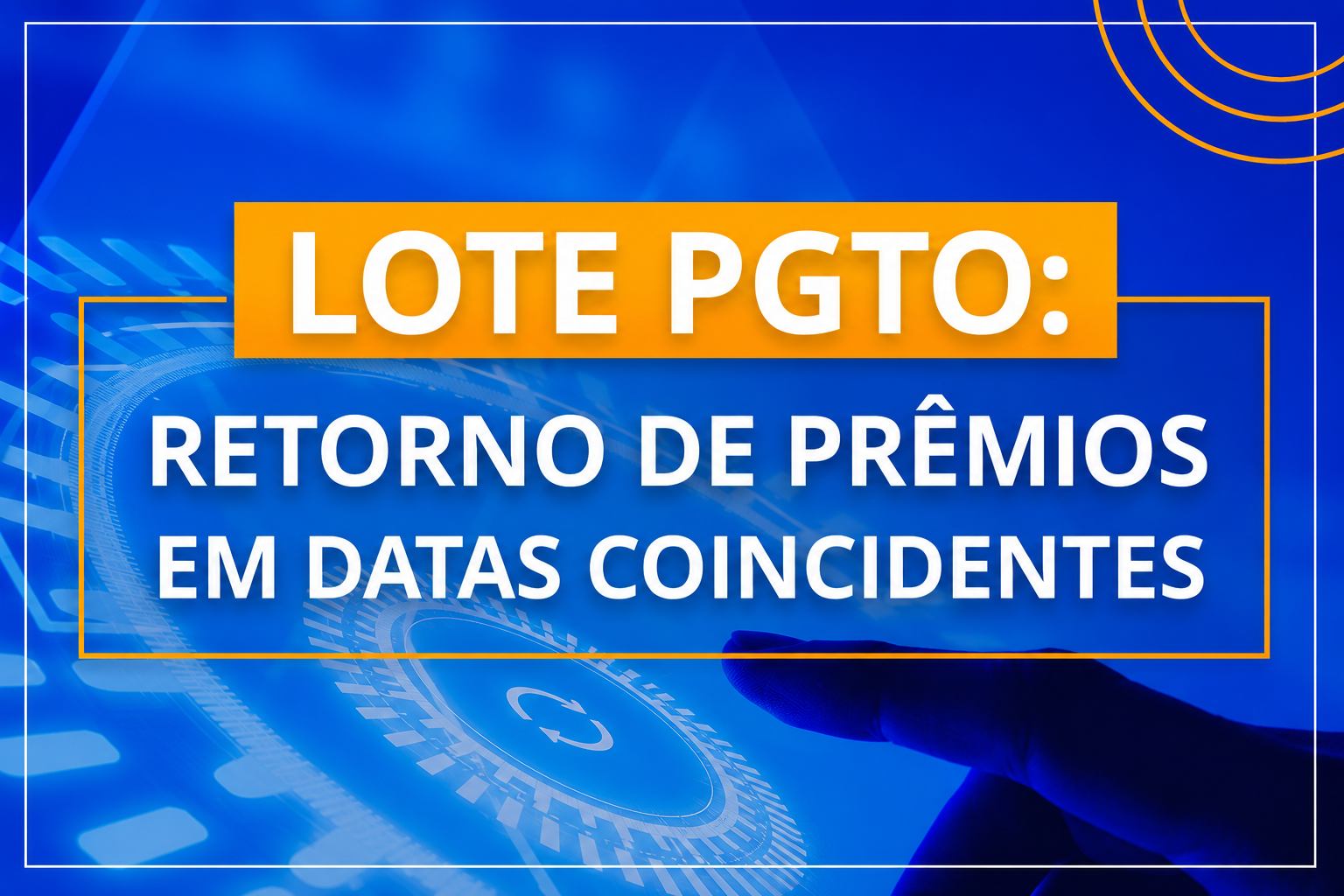 LOTE PGTO: RETORNO DE PRÊMIOS EM DATAS COINCIDENTES