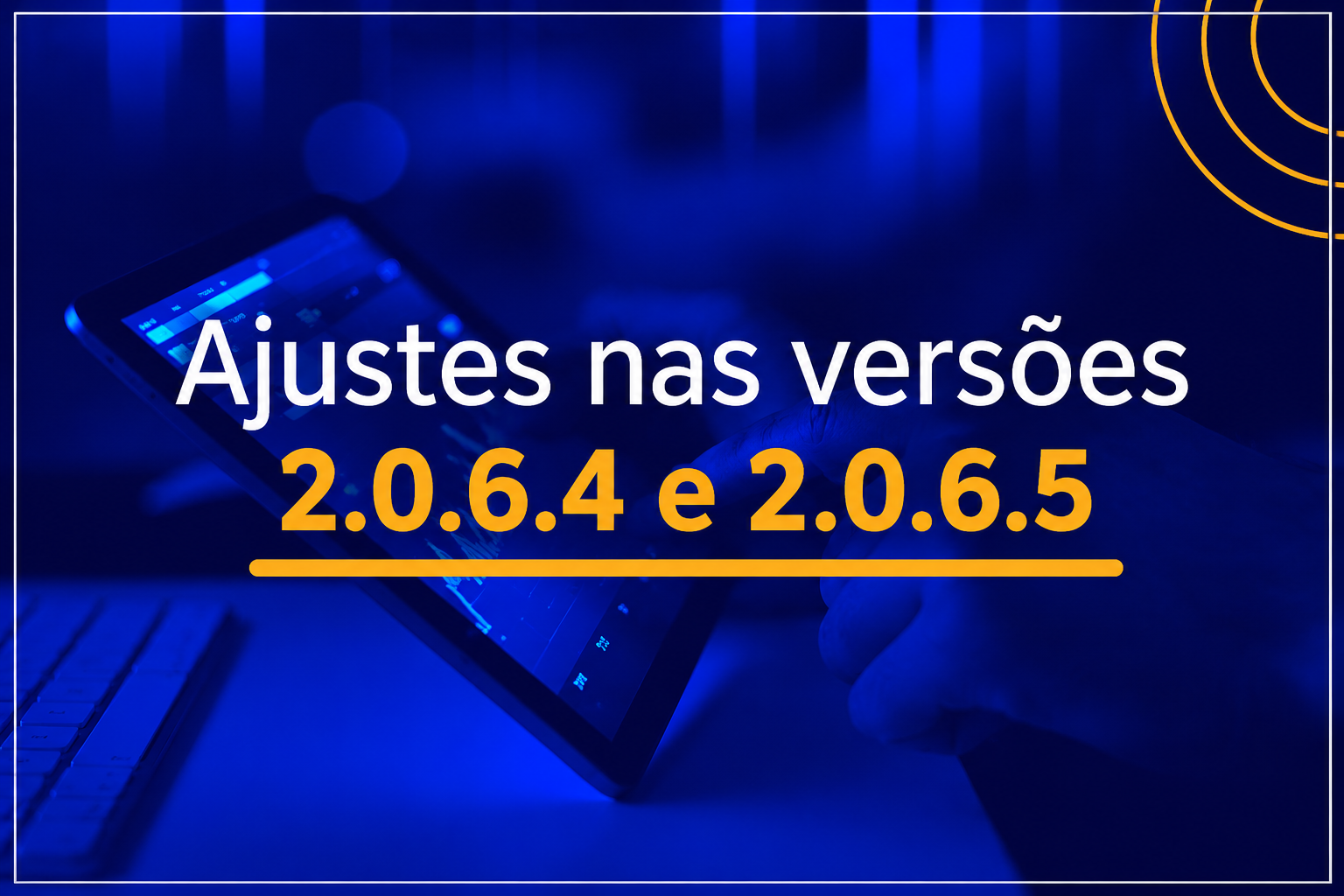 Ajustes nas versões 2.0.6.4 e 2.0.6.5