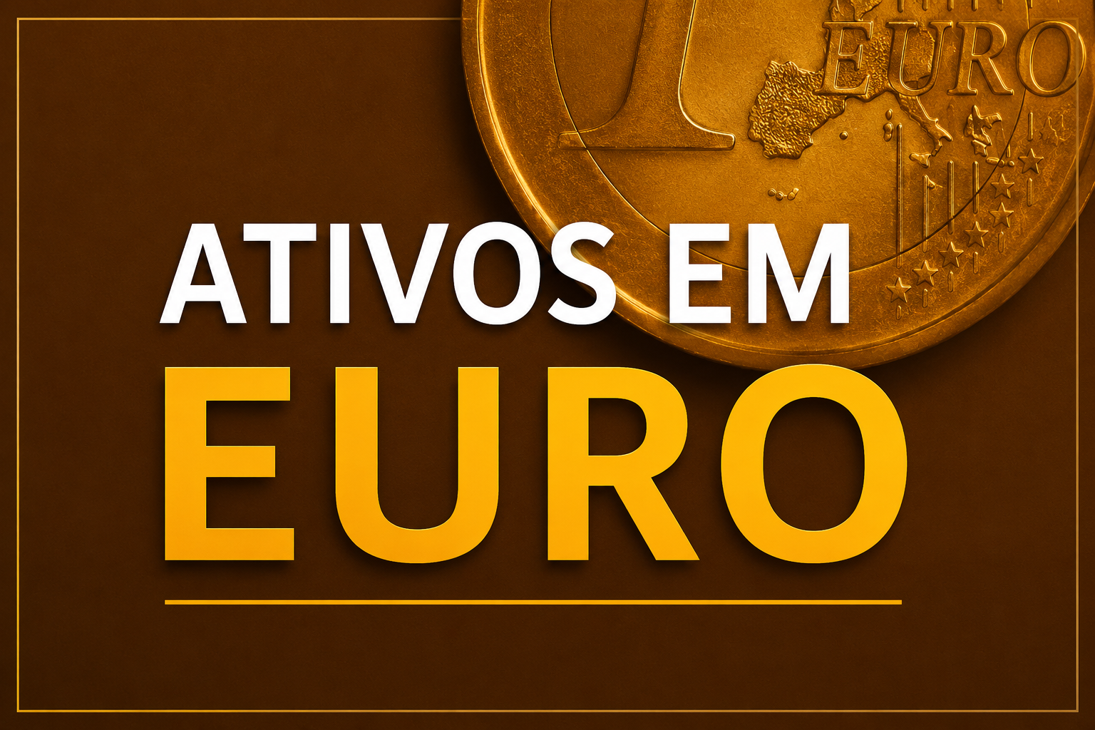 Inclusão de Ativos em Euro