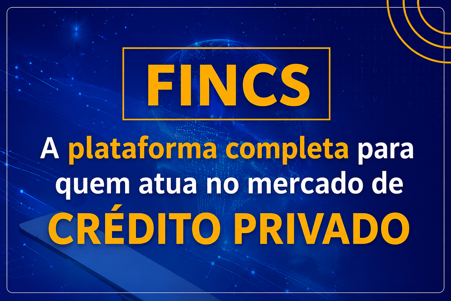 FINCS: a plataforma completa para quem atua no mercado de CRÉDITO PRIVADO